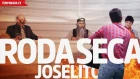 Programa Roda Seca Feat. João Gordo | Joselito
