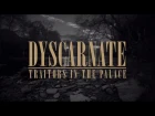 Dyscarnate - Traitors In The Palace (Lyric Video)