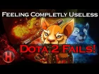 Dota 2 Fails - Feeling Completly Useless
