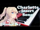 Charlotte OST シャーロット OST Episode 5 Insert Song | Fallin' by Zhiend Piano Cover