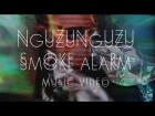 Nguzunguzu - "Smoke Alarm"(Official Music Video)