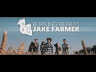 Burning Beards - Jake Farmer (Official Music Video)