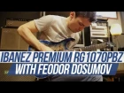 Feodor Dosumov Shreds on the Ibanez Premium RG1070PBZ