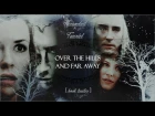 Over the hills and far away;Thranduil + Tauriel