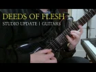Deeds Of Flesh - Studio Update - Guitars