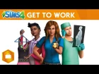 The Sims 4 Get to Work: Official Announce Trailer