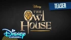 Teaser | Owl House | Disney Channel
