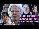 "THE FORCE AWAKENS: A Bad Lip Reading" (Featuring Mark Hamill as Han Solo)
