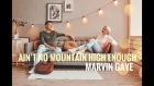 MARVIN GAYE - AIN'T NO MOUNTAIN HIGH ENOUGH, COVER.