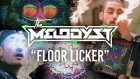 The Melodyst - Floor Licker (Official Music Video)