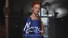 Mary Queen of Scots | Josie Rourke | Trailer, 2018