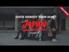 Juste Debout Tour 2016 - Japan - Episode 2/3