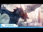 Epic Hybrid | Epic Score - Liberators - EpicMusicVN