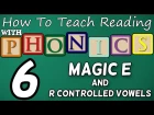 How to teach reading with phonics - 6/12 - R Controlled Vowels & Magic E - Learn English Phonics!