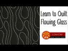 How to Machine Quilt Flowing Glass #15