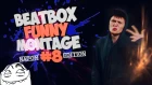 Napom - You Can't Roll like This (Edition) "BeatBox Funny Montage #8"