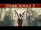 Dark Souls 3 PvP ► The Complete Breakdown