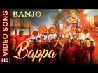 Bappa Official Video Song | Banjo | Riteish Deshmukh | Vishal & Shekhar