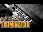 Terminator - Main Theme - Piano Cover