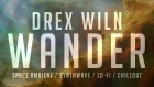 Drex Wiln - Wander (Space Ambient / Synthwave / Lo-Fi / Chill out)