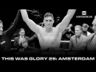 This was GLORY 26: Amsterdam