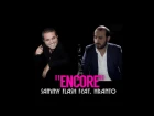Sammy Flash  - "ENCORE" ft. Hranto (Original MIx)