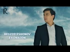 Begzod Eshonov - Ex onajon | Бегзод Эшонов - Эх онажон
