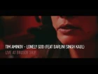 Tim Aminov - Lonely God (Feat Darlini) [Live on Brusov Ship]