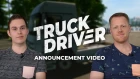 Truck Driver - Announcement Video
