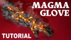 Magma Gauntlet / DIY Tutorial