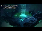 Shadows Awakening - Gameplay Trailer