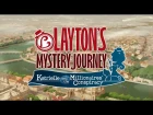 LAYTON’S MYSTERY JOURNEY™: Katrielle and the Millionaires' Conspiracy Trailer