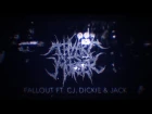 Ev0lution - Fallout ft. CJ (Thy Art is Murder), Dickie (Infant Annihilator) & Jack (STP)