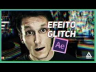 Tutorial Adobe After Effects: Como fazer efeito GLITCH