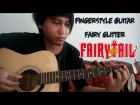 Fingerstyle Guitar - Fairy Glitter (OST Fairy Tail)