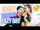 What To Do On A Lazy Day! | Mylifeaseva and Alex Hayes