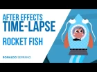 Rocket fish time-lapse in After Effects