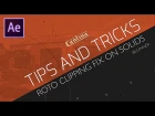 Tips & Tricks - Easy Roto Clipping Fix | Cantina Creative