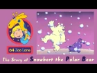 64 Zoo Lane - Snowbert the Polar Bear S01E04 HD | Cartoon for kids