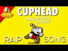 Cuphead Rap Song - Don't Deal With The Devil - E3 2017 (Feat Bonecage) ► Daddyphatsnaps