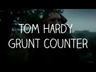 Tom Hardy Grunt Counter - Taboo (Full Series)