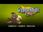 Gryphon Knight Epic - Console Launch Trailer