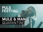 Mule & Man - Quarantine (live beim PULS Festival 2016) [Bonaparte Cover]