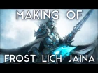 Making of Frost Lich Jaina