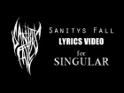 Singular (Lyrics) by Sanitys Fall