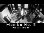 Mambo No. 5 (metal cover by Leo Moracchioli)