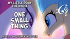 My Little Pony: The Movie - One Small Thing (Alex376 Instrumental Cover)