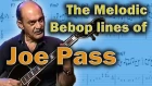 Joe Pass - How To Make Bebop Melodic
