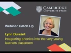 Integrating phonics into the very young learners' classroom - Lynn Durrant
