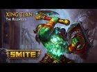 SMITE - God Reveal - Xing Tian, The Relentless
